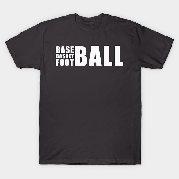 Baseball Basketball and Football T-Shirt by JoeHx